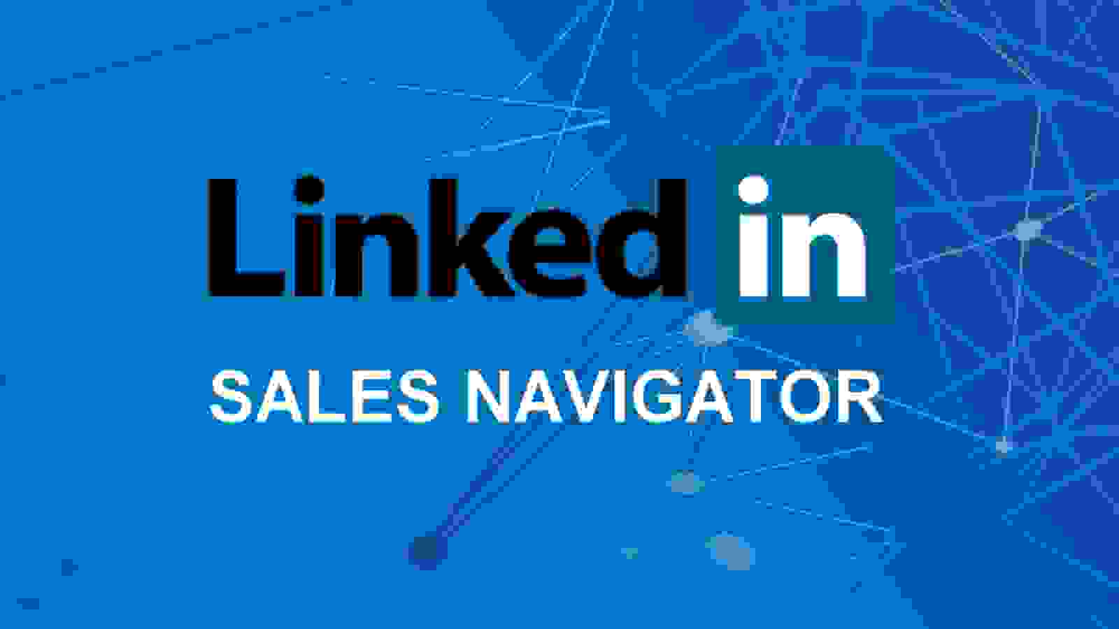 Increase Sales with LinkedIn Sales Navigator