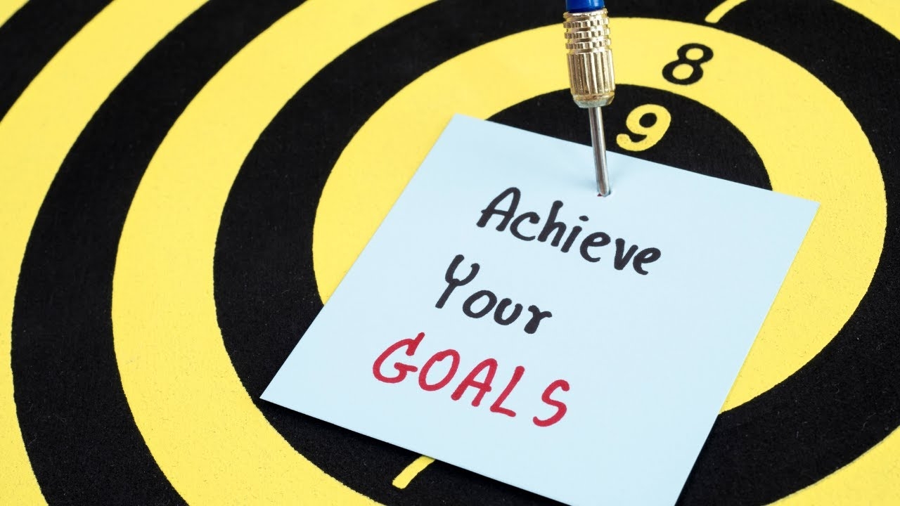 achieve your goals achieve your goals